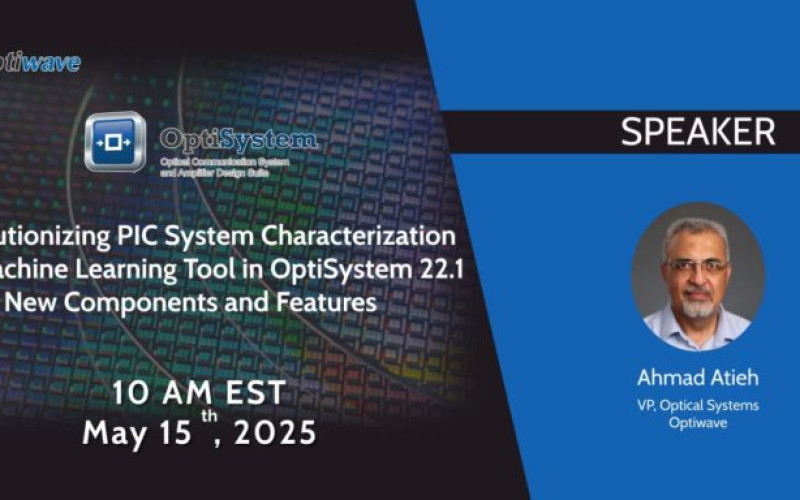 Revolutionizing PIC System Characterization and Machine Learning Tool in OptiSystem 22.1 New Components and Features